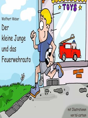 cover image of Der kleine Junge und das Feuerwehrauto